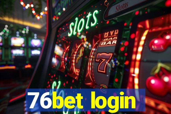 76bet login